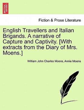 portada english travellers and italian brigands. a narrative of capture and captivity. [with extracts from the diary of mrs. moens.]