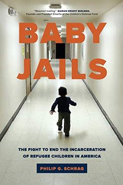 portada Baby Jails: The Fight to end the Incarceration of Refugee Children in America 