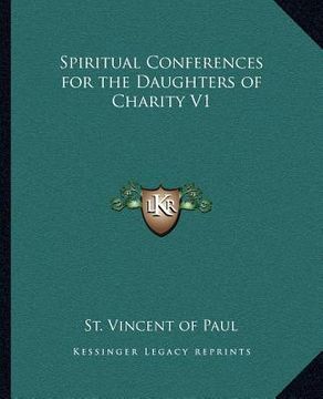 portada spiritual conferences for the daughters of charity v1 (en Inglés)