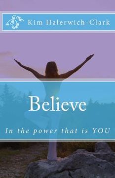 portada Believe: In the Power That Is You (en Inglés)