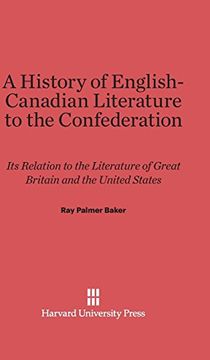portada A History of English-Canadian Literature to the Confederation (en Inglés)