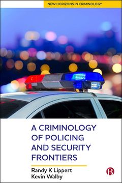 portada A Criminology of Policing and Security Frontiers (New Horizons in Criminology) (en Inglés)