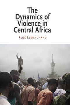 portada The Dynamics of Violence in Central Africa (National and Ethnic Conflict in the 21St Century) (in English)