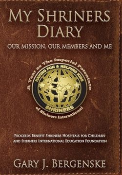 portada My Shriners Diary: Our Mission, Our Members and Me (en Inglés)