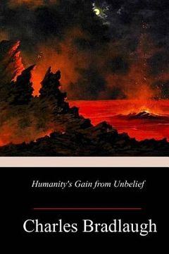 portada Humanity's Gain from Unbelief (en Inglés)