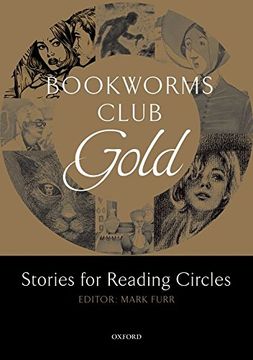 portada Bookworms Club Gold: Stories for Reading Circles. Editor, Mark Furr (Oxford Bookworms Library) (en Inglés)