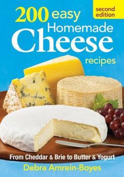 portada 200 Easy Homemade Cheese Recipes: From Cheddar & Brie to Butter & Yogurt (en Inglés)