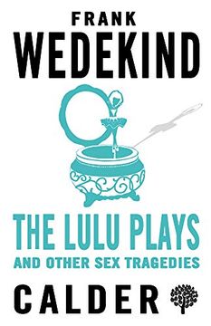 portada Lulu Plays and Other sex Tragedies 