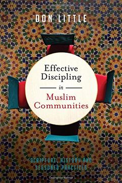 portada Effective Discipling in Muslim Communities: Scripture, History and Seasoned Practices (en Inglés)