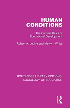 portada Human Conditions: The Cultural Basis of Educational Developments (Routledge Library Editions: Sociology of Education) (in English)