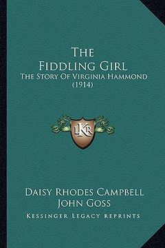 portada the fiddling girl: the story of virginia hammond (1914) (in English)