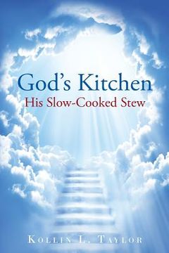 portada God's Kitchen: His Slow Cooked Stew (en Inglés)