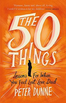 portada The 50 Things: Lessons for When You Feel Lost, Love Dad