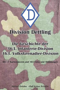 portada Division Dettling - 363. Infanterie-Division: Die Geschichte der 363. Infanterie- und Volksgrenadier-Division (en Alemán)
