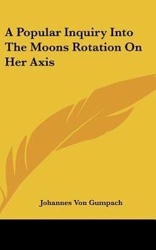 portada a popular inquiry into the moons rotation on her axis (en Inglés)