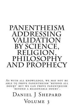 portada Panentheism Addressing Validation by Science, Religion, Philosophy and Prophecy (in English)