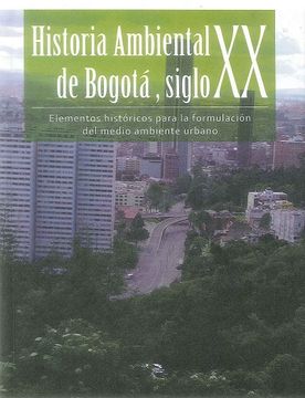 portada Historia ambiental de Bogotá siglo XX