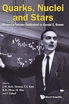 portada Quarks, Nuclei and Stars: Memorial Volume Dedicated for Gerald E Brown