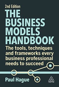 portada The Business Models Handbook: The Tools, Techniques and Frameworks Every Business Professional Needs to Succeed (en Inglés)