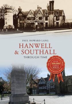 portada Hanwell & Southall Through Time (en Inglés)