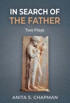 portada In Search of the Father: Two Plays (in English)