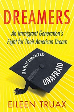 portada Dreamers: An Immigrant Generation's Fight for Their American Dream (en Inglés)