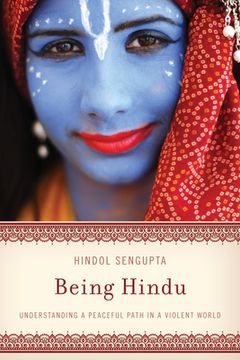 portada Being Hindu: Understanding a Peaceful Path in a Violent World (en Inglés)