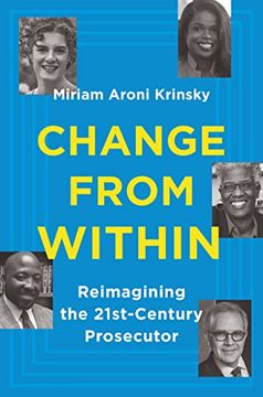 portada Change From Within: Reimagining the 21St-Century Prosecutor 