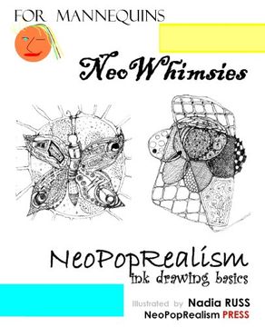 portada Neowhimsies: Neopoprealism ink Drawing Basics for Mannequins (en Inglés)