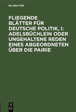 portada Fliegende Blätter für Deutsche Politik, i: Adelsbüchlein Oder Ungehaltene Reden Eines Abgeordneten Über die Pairie (en Alemán)