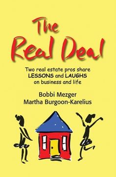 portada The Real Deal: Two real estate pros share Lessons and Laughs on Business and Life (en Inglés)