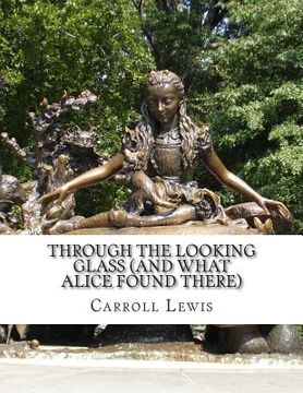 portada Through the Looking Glass (And What Alice Found There) (en Inglés)