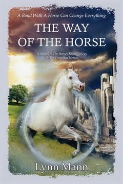 portada The Way Of The Horse: A Sequel to The Horses Know Trilogy & The Forgotten Horses (en Inglés)