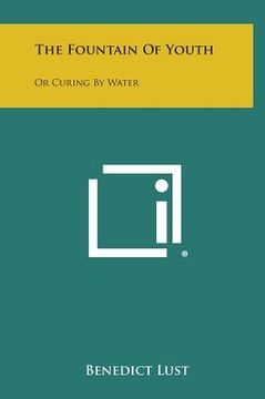 portada The Fountain of Youth: Or Curing by Water (en Inglés)