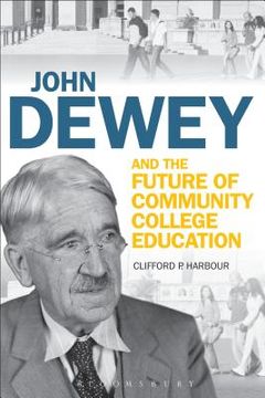 portada John Dewey and the Future of Community College Education