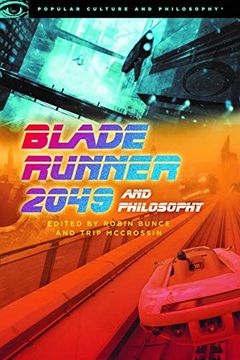 portada Blade Runner 2049 and Philosophy: This Breaks the World (Popular Culture and Philosophy) (en Inglés)