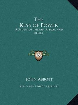 portada the keys of power: a study of indian ritual and belief (en Inglés)