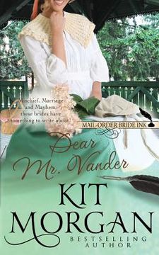 portada Mail-Order Bride Ink: Dear Mr. Vander
