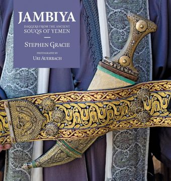 portada Jambiya: Daggers From the Ancient Souqs of Yemen (en Inglés)