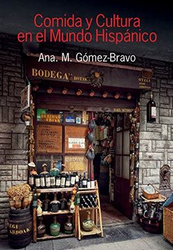 portada Comida y Cultura En El Mundo Hispanico (Food and Culture in the Hispanic World) (Spanish Edition)