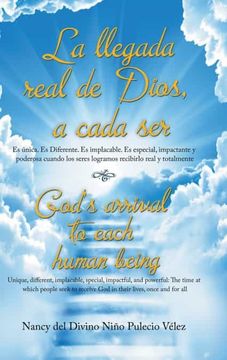 portada La Llegada Real de Dios, a Cada Ser: God'S Arrival to Each Human Being