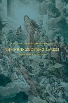 portada The Sources of Secularism: Enlightenment and Beyond (en Inglés)