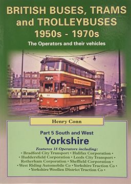 portada British Buses, Trams and Trolleybuses 1950S-1970S: South, West and North Yorkshire v. 5 (in English)
