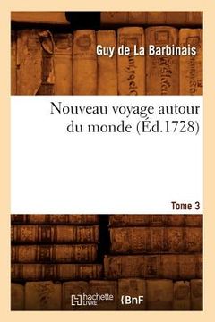 portada Nouveau Voyage Autour Du Monde. Tome 3 (Éd.1728) (en Francés)