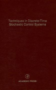 portada Techniques in Discrete-Time Stochastic Control Systems: Advances in Theory and Applications (en Inglés)