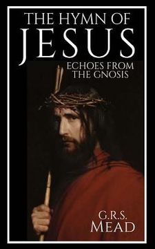 portada The Hymn of Jesus: Echoes from the Gnosis (en Inglés)