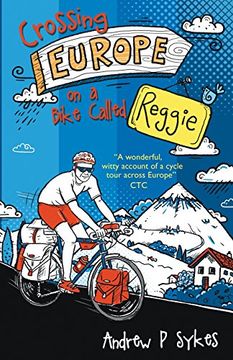 portada Crossing Europe on a Bike Called Reggie 