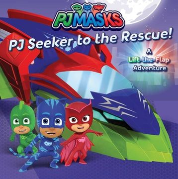 portada Pj Seeker to the Rescue! A Lift-The-Flap Adventure (pj Masks) (en Inglés)