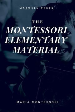 portada The Montessori Elementary Material (en Inglés)