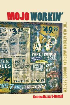 portada Mojo Workin': The old African American Hoodoo System (in English)